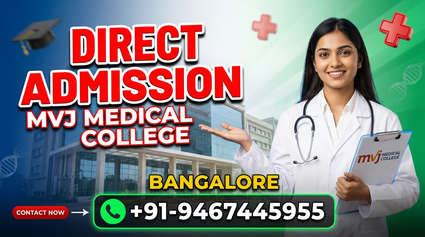 Direct Admission In MVJ Medical College and Research Hospital Bangalore